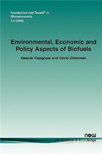 Environmental, Economic and Policy Aspects of Biofuels