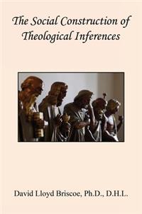 Social Construction of Theological Inferences