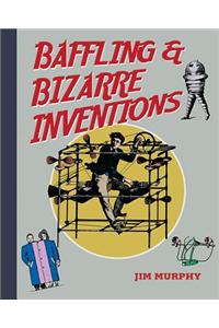 Baffling & Bizarre Inventions