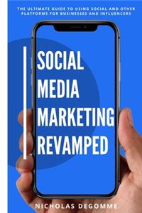 Social Media Marketing Revamped