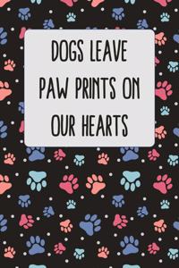 Dogs Leave Paw Prints On Our Hearts