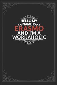 Hello My Name Is Erasmo And I'm a Workaholic