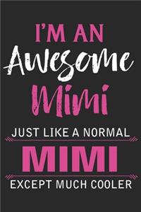 I'm an awesome mimi just like a normal mimi except much cooler