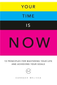 Your Time Is Now