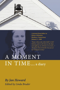 A MOMENT IN TIME...a diary