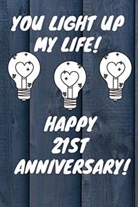 You Light Up My Life Happy 21st Anniversary