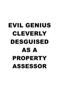 Evil Genius Cleverly Desguised As A Property Assessor