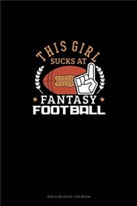 This Girl Sucks at Fantasy Football