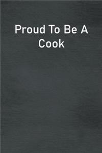 Proud To Be A Cook