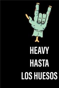 Heavy hasta los huesos