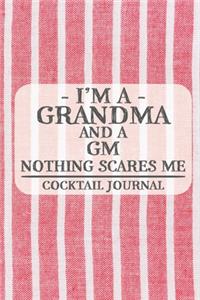 I'm a Grandma and a GM Nothing Scares Me Cocktail Journal