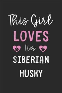 This Girl Loves Her Siberian Husky