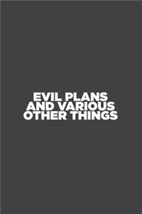Evil Plans and Various Other Things
