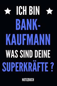 Ich bin Bankkaufmann was sind deine Superkräfte ? Notizbuch