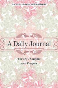 A Daily Journal for My Thoughts and Prayers