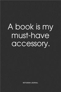 A Book Is My Must-Have Accessory