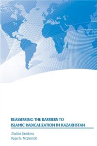 Reassessing the Barriers to Islamic Radicalization in Kazakhstan