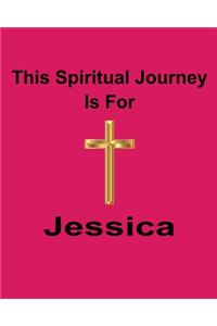 This Spiritual Journey Is For Jessica