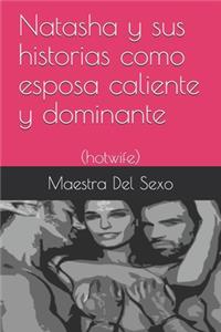 Natasha y sus historias como esposa caliente y dominante