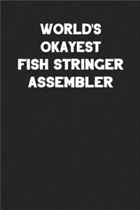 World's Okayest Fish Stringer Assembler