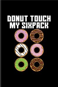 Donut Touch My Sixpack