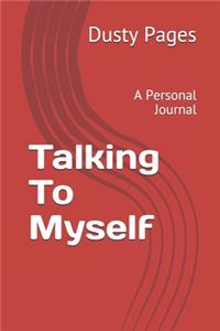 Talking To Myself
