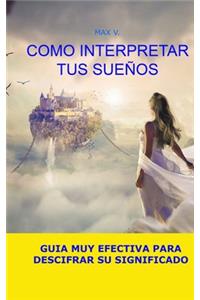 Como Interpretar Tus Sueños