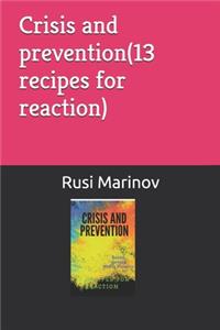 Crisis and prevention(13 recipes for reaction)