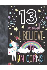 13 And I Believe In Unicorns