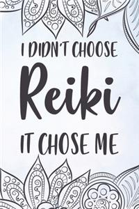 I Didn't Choose Reiki It Chose Me