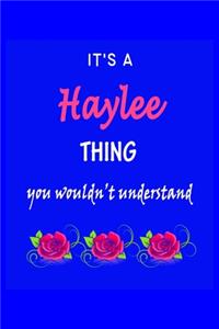 It's A Haylee Thing You Wouldn't Understand