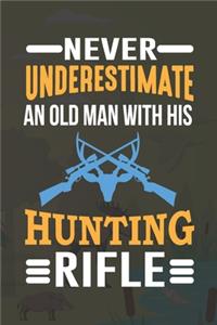Never Underestimate An Old Man With His Hunting Rifle