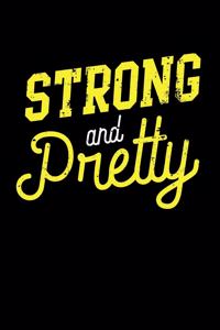 Strong and Pretty