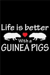 Life Is Better With A Guinea Pigs