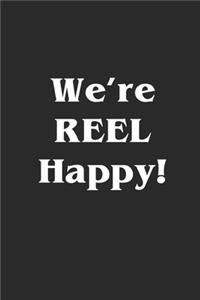 We're Reel Happy