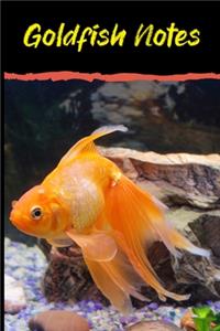 Goldfish Notes