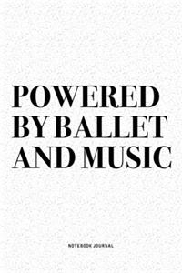 Powered By Ballet And Music