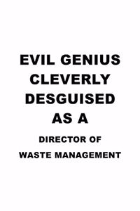 Evil Genius Cleverly Desguised As A Director Of Waste Management