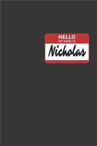 Hello My Name Is Nicholas Notebook