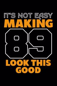 It's Not Easy Making 89 Look This Good