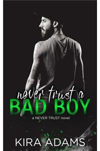 Never Trust a Bad Boy