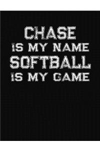 Chase Is My Name Softball Is My Game