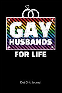 Gay Husbands for life. Dot Grid Journal