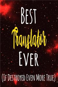 Best Translator Ever (If Destroyed Even More True)
