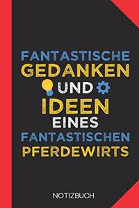 Fantastische Gedanken eines Pferdewirts: Notizbuch mit 120 Karierten Seiten im Format A5 (6x9 Zoll)