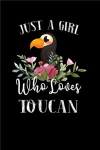 Just a Girl Who Loves Toucan
