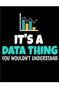 It's a Data Thing You Wouldn't Understand