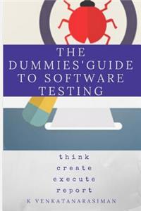 Dummies' Guide to Software Testing