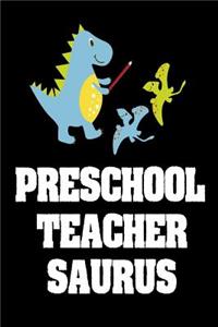 Preschool Teacher Saurus