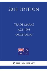 Trade Marks Act 1995 (Australia) (2018 Edition)